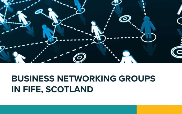 Business Networking Groups in Fife, Scotland