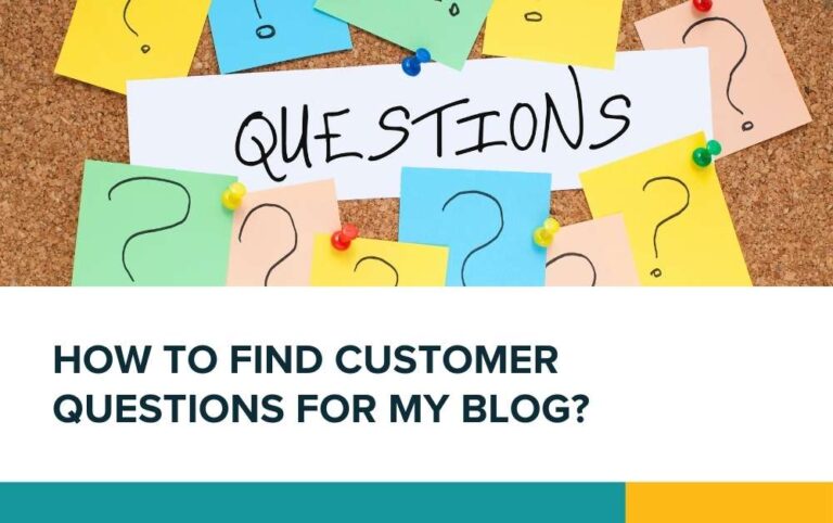 How to find customer questions for my blog?