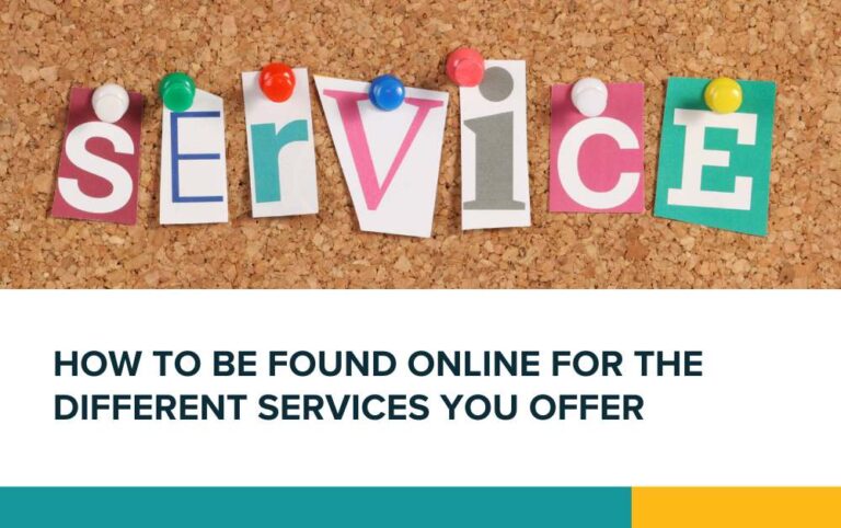 How to be found online for the different services you offer