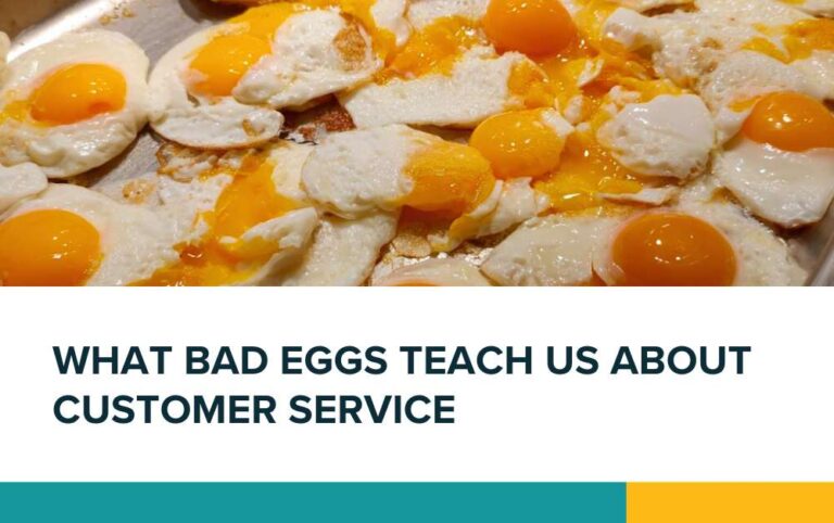 What bad eggs teach us about customer service