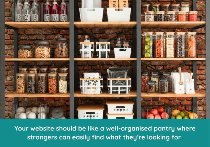 your website should be like a well organised pantry