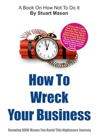 How to wreck your business