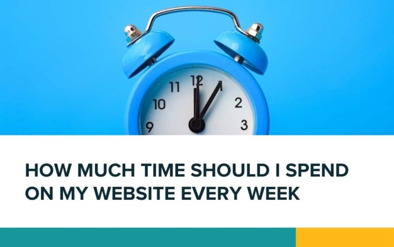 How much time should I spend on my website every week