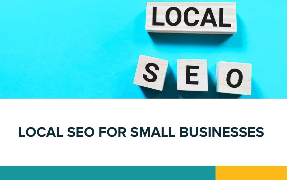 Local SEO for small businesses