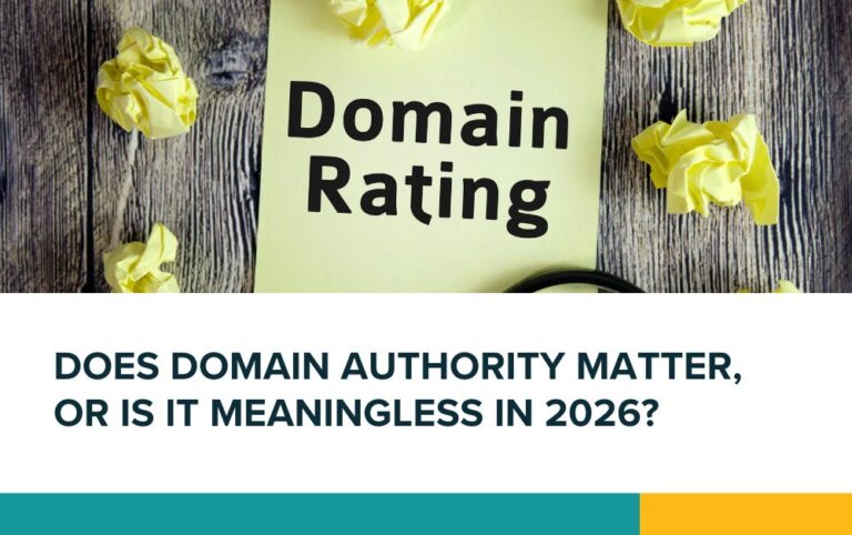Does domain authority actually matter, or is it meaningless in 2026?