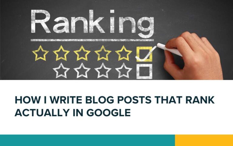 How I write blog posts that rank actually in Google