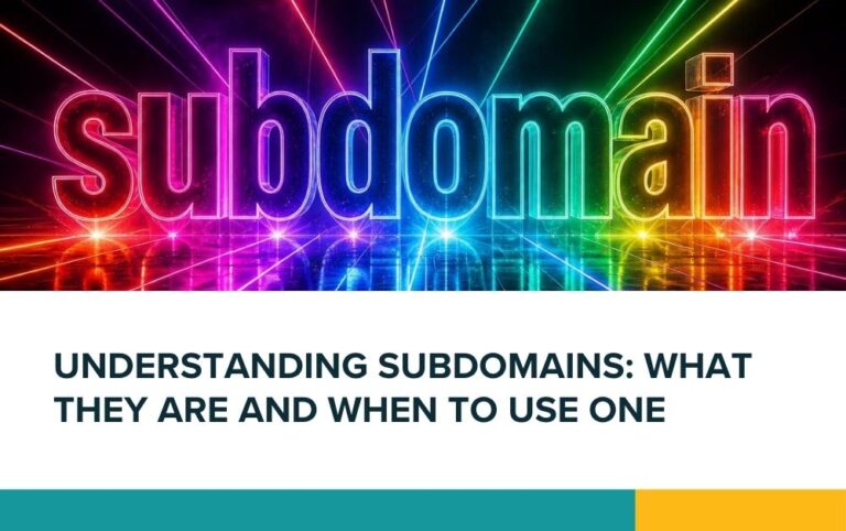Understanding subdomains What they are and when to use one